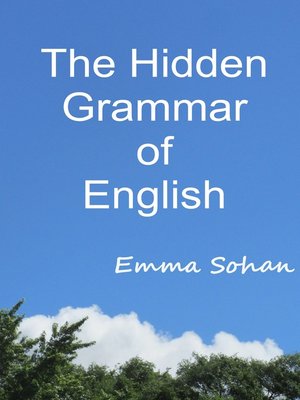 cover image of The Hidden Grammar of English